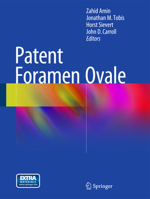 Patent Foramen Ovale By Zahid Amin (Editor), Jonathan M. Tobis (Editor), Horst Sievert (Editor) Cover Image