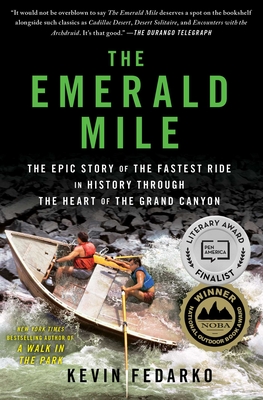 The Emerald Mile: The Epic Story of the Fastest Ride in History Through the Heart of the Grand Canyon