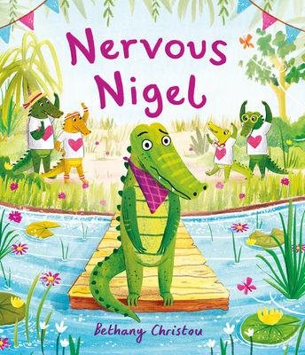 Nervous Nigel By Bethany Christou, Bethany Christou (Illustrator) Cover Image