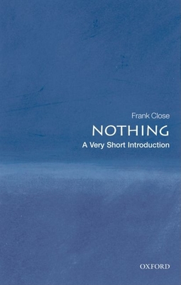 Nothing: A Very Short Introduction (Very Short Introductions) By Frank Close Cover Image
