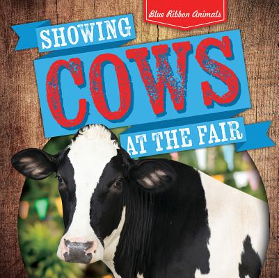 Showing Cows at the Fair (Paperback) | Hooked