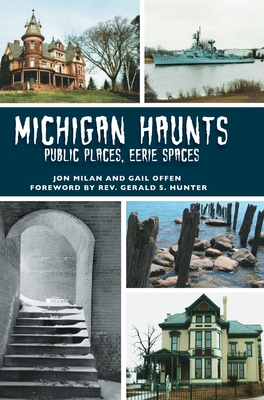 Michigan Haunts: Public Places, Eerie Spaces