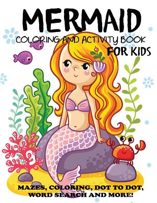 Mermaid Coloring and Activity Book for Kids: Mazes, Coloring, Dot to Dot, Word Search, and More!, Kids 4-8, 8-12 (Kids Activity Books) By Blue Wave Press Cover Image