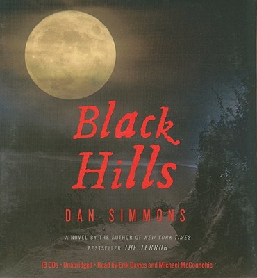 Black Hills: A Novel By Erik Davies (Read by), Dan Simmons, Michael McConnohie (Read by) Cover Image