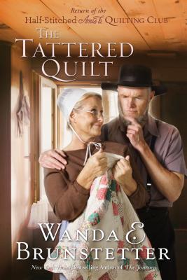 The Tattered Quilt: The Return of the Half-Stitched Amish Quilting Club Cover Image