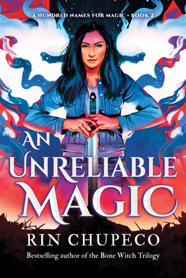 An Unreliable Magic (A Hundred Names for Magic)