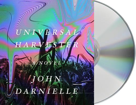 Universal Harvester: A Novel By John Darnielle, John Darnielle (Read by) Cover Image