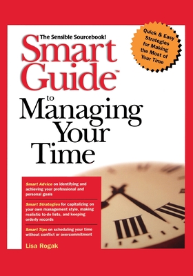 Smart Guide to Managing Your Time (Smart Guide (Creative Homeowner) #9)
