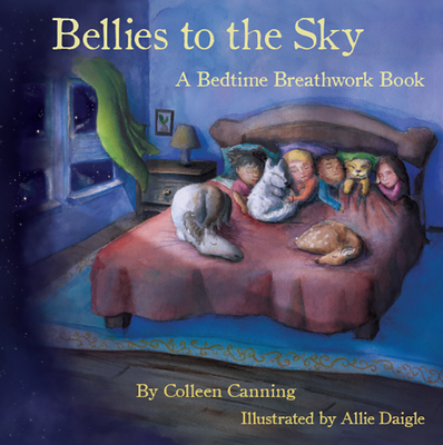 Bellies to the Sky: A Bedtime Breathwork Book Cover Image