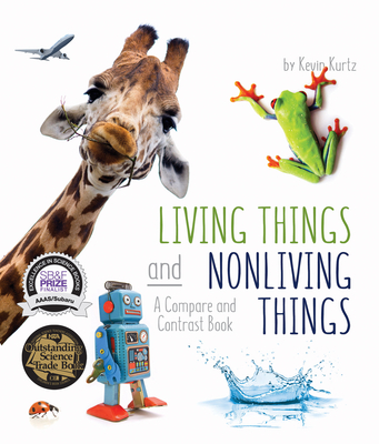 Living Things and Nonliving Things: A Compare and Contrast Book Cover Image