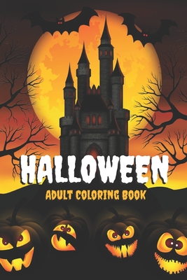 Halloween Adult Coloring Book: a beautiful Halloween coloring book Cover Image