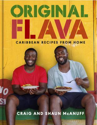 Original Flava: Caribbean Recipes from Home By Craig McAnuff, Shaun McAnuff Cover Image