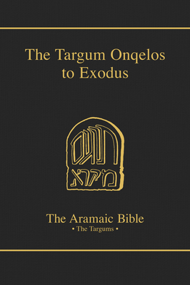 Targum Onqelos to Exodus (Aramaic Bible #7) By Bernard Grossfeld (Translator) Cover Image
