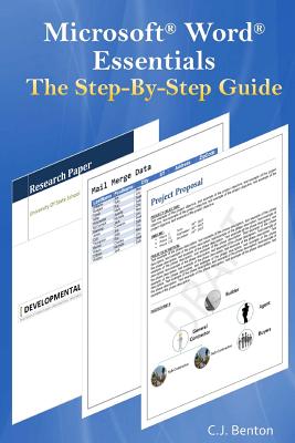 Microsoft Word Essentials The Step-By-Step Guide By C. J. Benton Cover Image