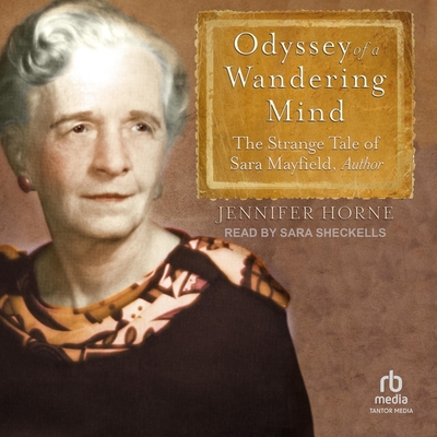 Odyssey of a Wandering Mind: The Strange Tale of Sara Mayfield, Author Cover Image