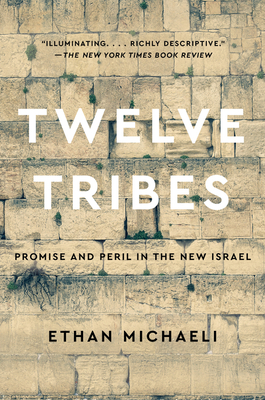 Twelve Tribes: Promise and Peril in the New Israel Cover Image