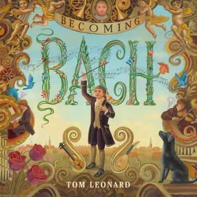 Becoming Bach By Tom Leonard Cover Image