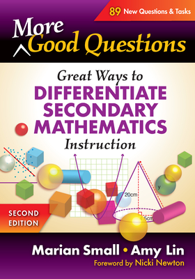 More Good Questions: Great Ways to Differentiate Secondary Mathematics Instruction Cover Image