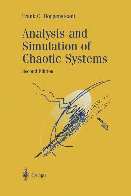 Analysis and Simulation of Chaotic Systems (Applied Mathematical Sciences #94) By Frank C. Hoppensteadt Cover Image