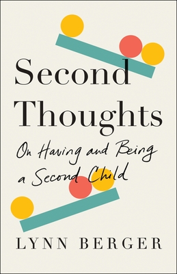 Second Thoughts: On Having and Being a Second Child Cover Image