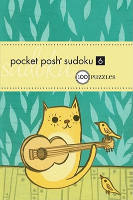 Pocket Posh Sudoku 6: 100 Puzzles By The Puzzle Society Cover Image