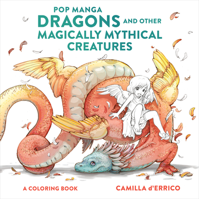 Populair Mevrouw Ontmoedigen Pop Manga Dragons and Other Magically Mythical Creatures: A Coloring Book  (Paperback) | Quail Ridge Books