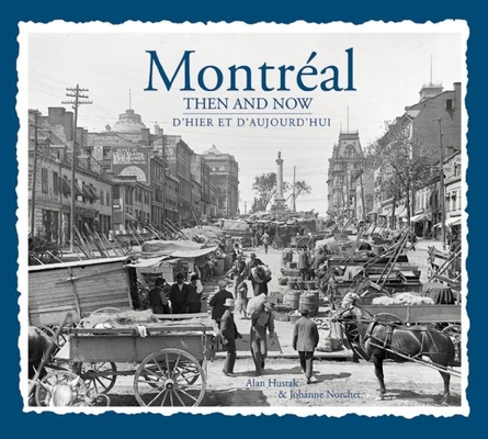 Montreal Then & Now Cover Image