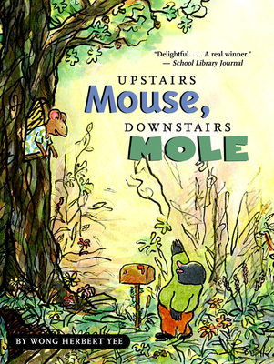 Upstairs Mouse, Downstairs Mole (Reader) (A Mouse and Mole Story)