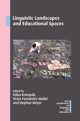 Linguistic Landscapes and Educational Spaces (New Perspectives on