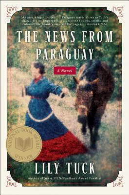 The News from Paraguay: A Novel Cover Image