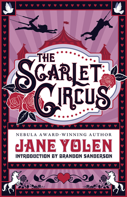 The Scarlet Circus By Jane Yolen, Brandon Sanderson (Introduction by) Cover Image