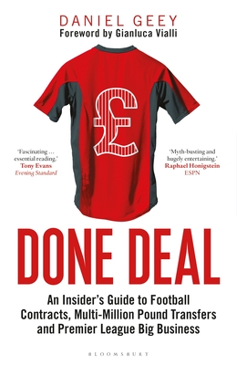 Done Deal: An Insider's Guide to Football Contracts, Multi-Million Pound Transfers and Premier League Big Business Cover Image