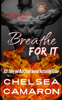 Breathe for It: Hellions Motorcycle Club (Hellions Ride on #3)