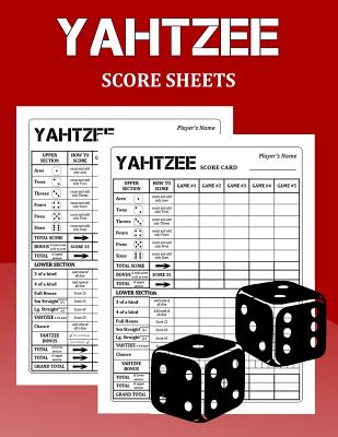 Yahtzee Score Sheets: 100 Pages of Yahtzee Score Cards Cover Image