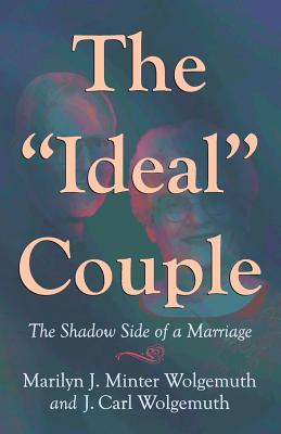 The Ideal Couple: The Shadow Side of a Marriage Cover Image