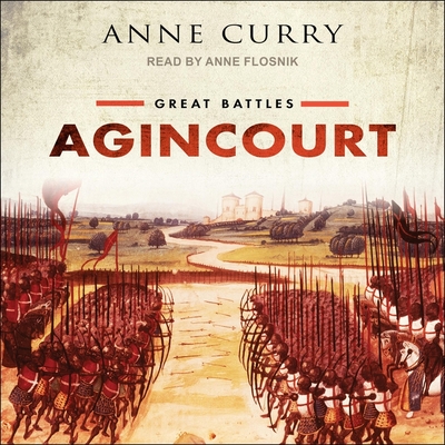 Agincourt By Anne Curry, Anne Flosnik (Read by) Cover Image