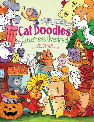 Cat Doodles Cuteness Overload Coloring Book for Adults and Kids: A Cute and Fun Animal Coloring Book for All Ages Cover Image
