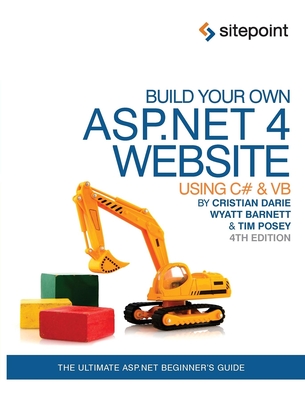 Build Your Own ASP.NET 4 Web Site Using C# & Vb, 4th Edition: Using C# & VB Cover Image