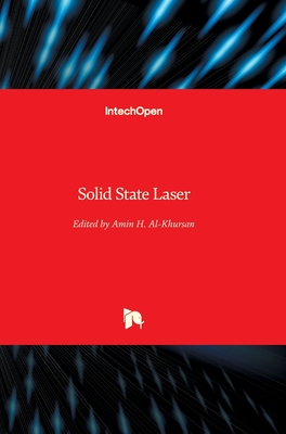 Solid State Laser By Amin Al-Khursan (Editor) Cover Image