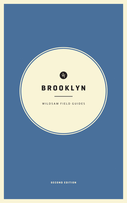 Wildsam Field Guides: Brooklyn By Taylor Bruce (Editor), Lauren Tamaki (Illustrator) Cover Image