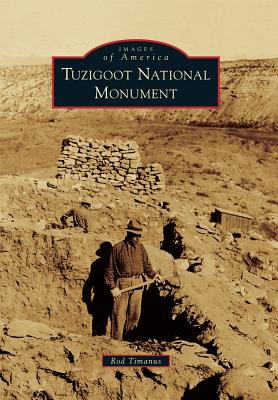 Tuzigoot National Monument (Images of America) By Rod Timanus Cover Image