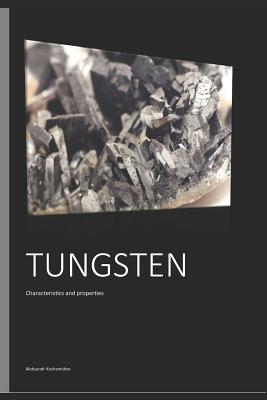 Tungsten: Characteristics and properties Cover Image