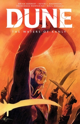 Dune: The Waters of Kanly By Brian Herbert, Kevin J. Anderson, Francesco Mortarino (Illustrator) Cover Image