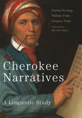 Cherokee Narratives: A Linguistic Study By Durbiin Feeling, William Pulte, Gregory Pulte Cover Image