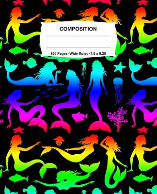 Composition Notebook: Mermaids Rainbow Neon Notebook Wide Ruled 100 Pages 7.5 x 9.25 Cover Image