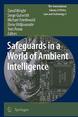 Safeguards in a World of Ambient Intelligence (International Library of Ethics #1) Cover Image