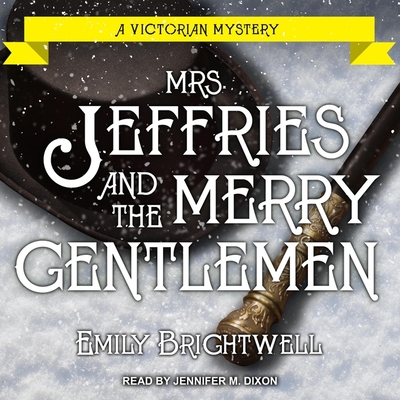 Mrs. Jeffries and the Merry Gentlemen Lib/E By Emily Brightwell, Jennifer M. Dixon (Read by) Cover Image