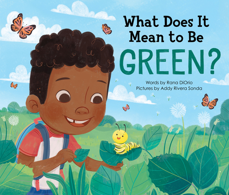 What Does It Mean to Be Green? (What Does It Mean To Be...?)