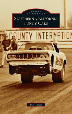 Southern California Funny Cars (Images of America) Cover Image