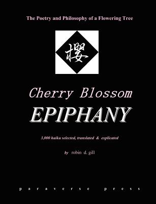 Cherry Blossom Epiphany -- The Poetry and Philosophy of a Flowering Tree Cover Image